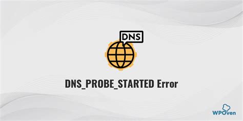 Возникновение проблемы "Dns probe started"